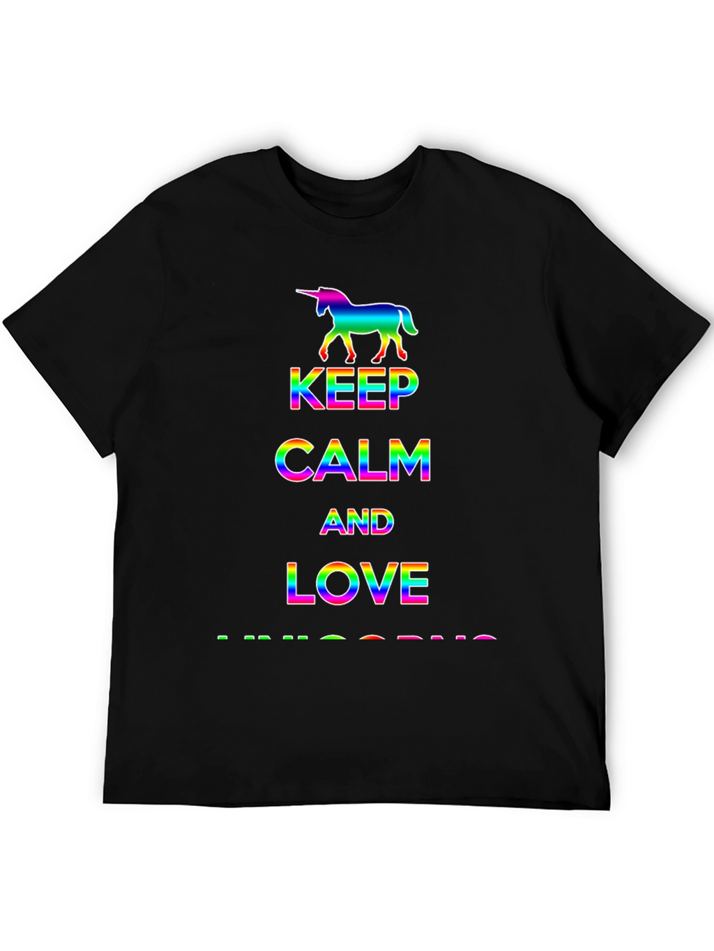 Rainbow Unicorn Keep Calm Love T-Shirt