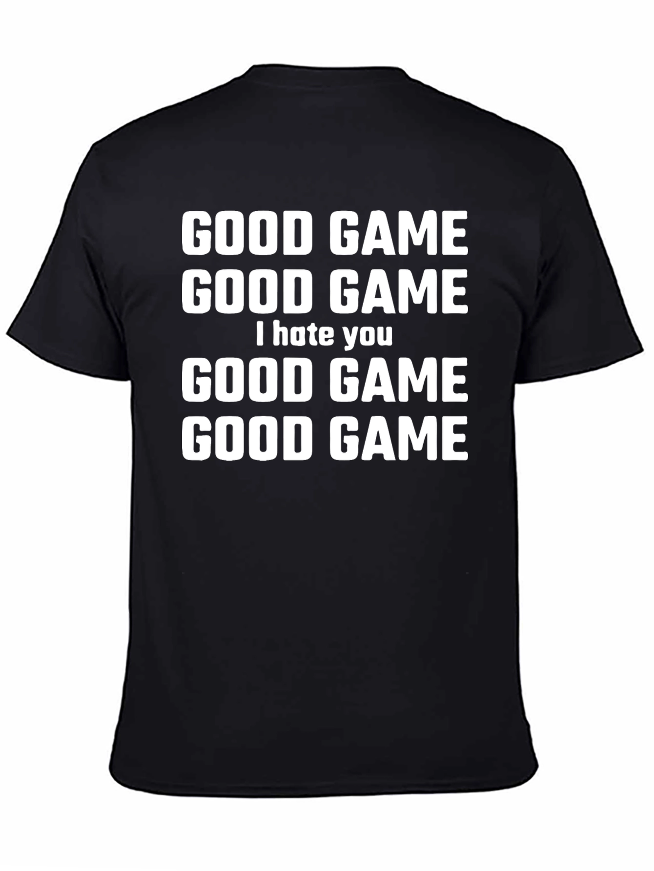 Good Game I Hate You Graphic T-Shirt