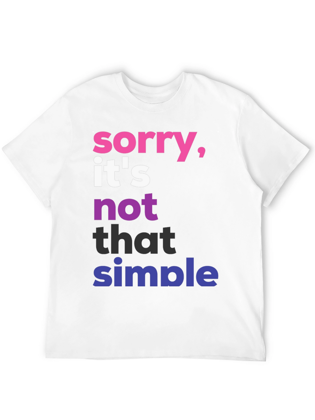 Sorry Its Not That Simple Pride T-Shirt