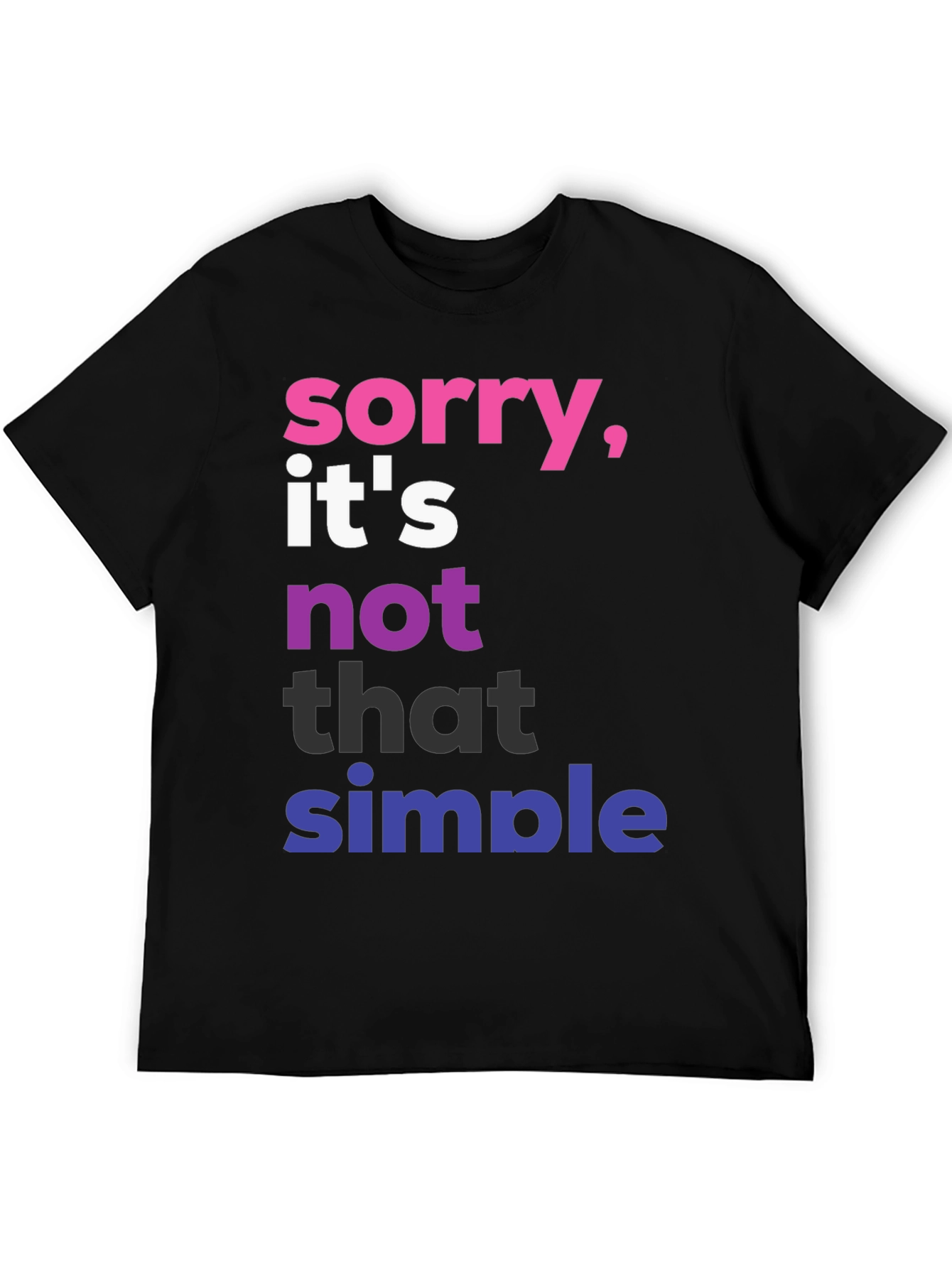 Sorry Its Not That Simple Pride T-Shirt
