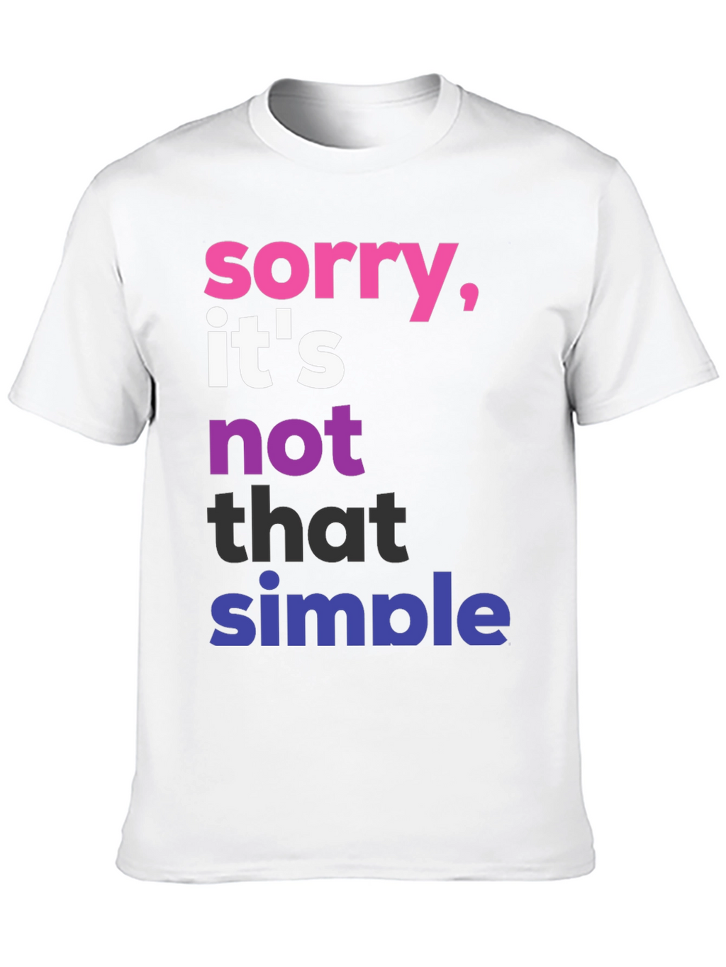 Sorry Its Not That Simple Pride T-Shirt