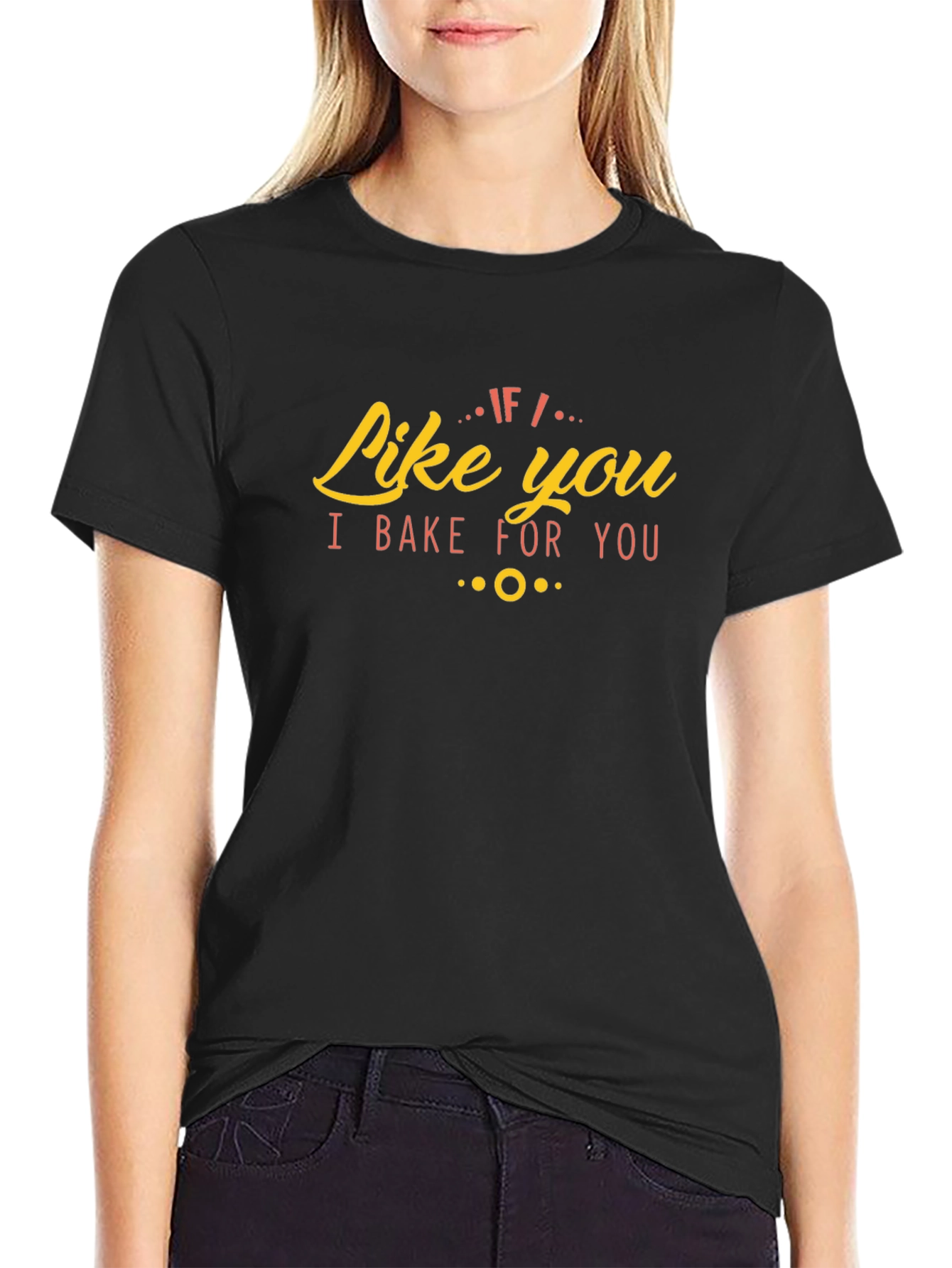 Like You I Bake For You Graphic Tee
