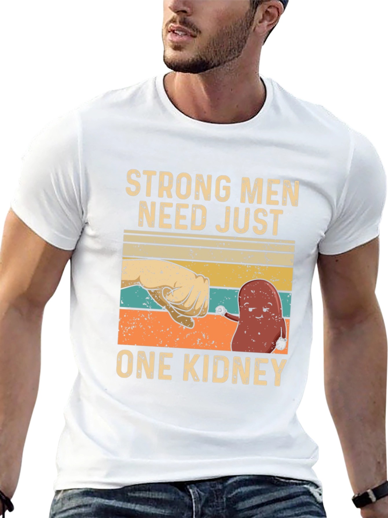 Strong Men Need Just One Kidney Graphic Tee