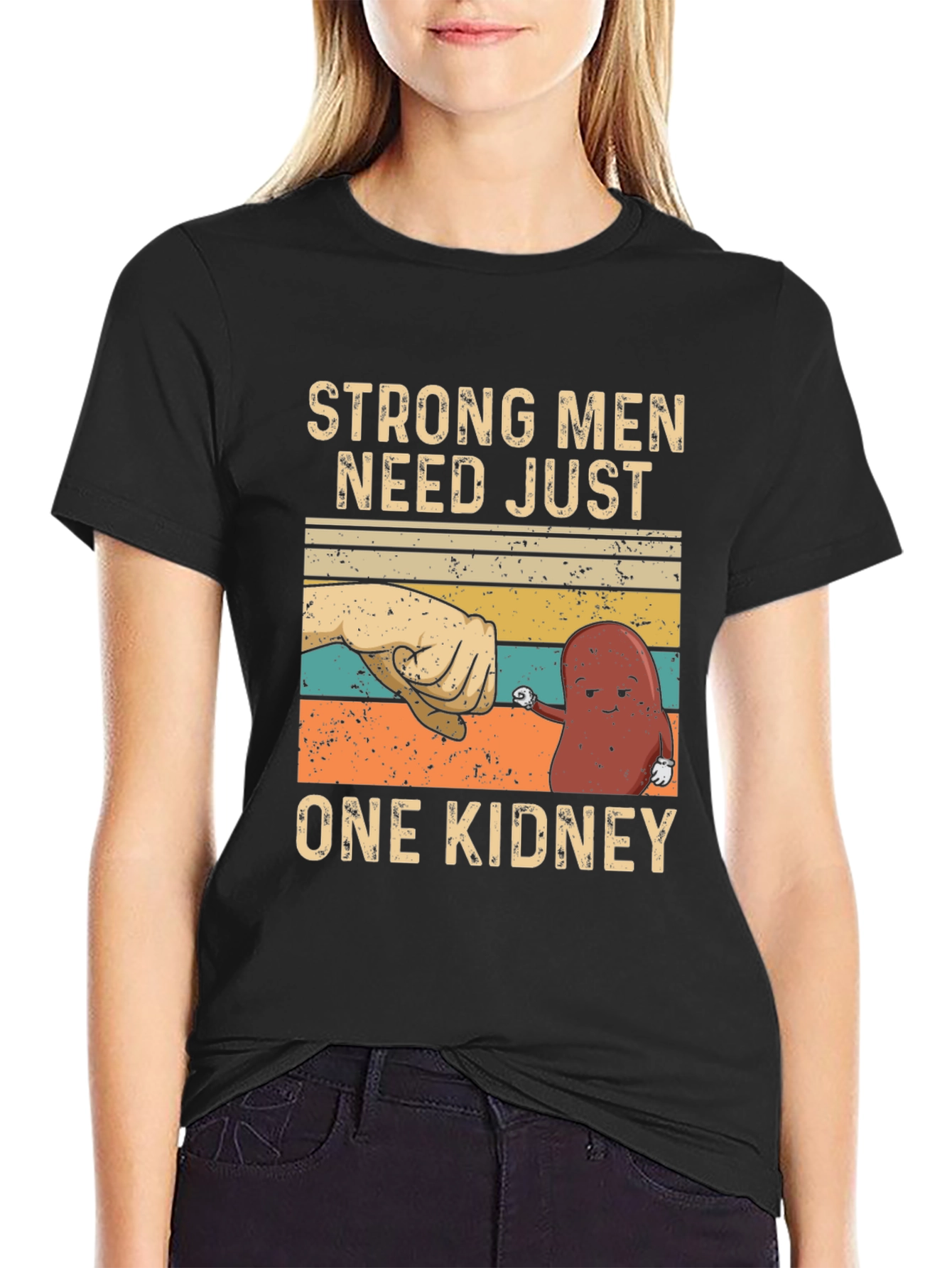 Strong Men Need Just One Kidney Graphic Tee