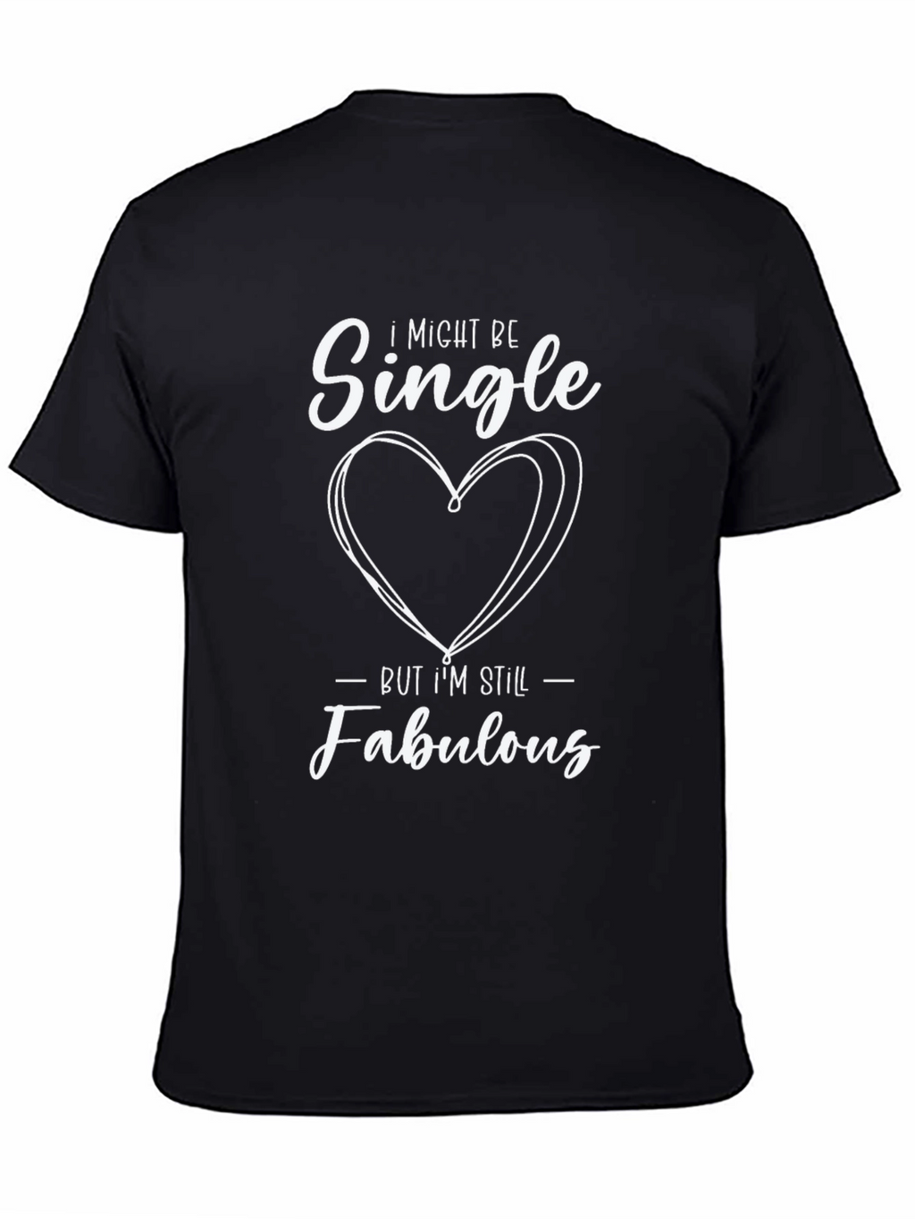 Single and Fabulous Graphic Tee - Trendy Unisex Shirt