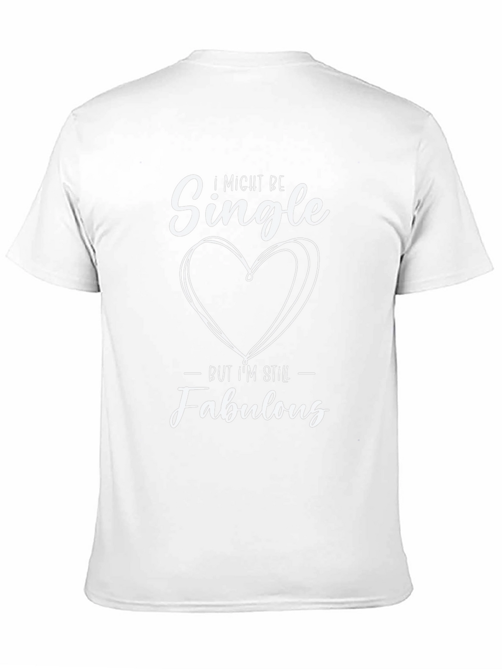 Single and Fabulous Graphic Tee - Trendy Unisex Shirt