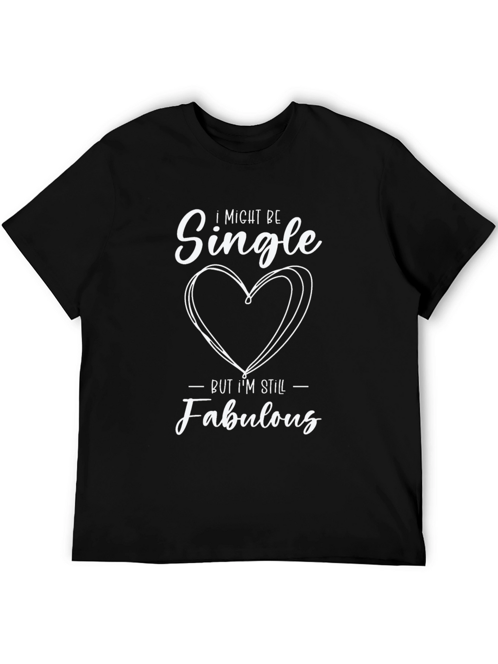 Single and Fabulous Graphic Tee - Trendy Unisex Shirt
