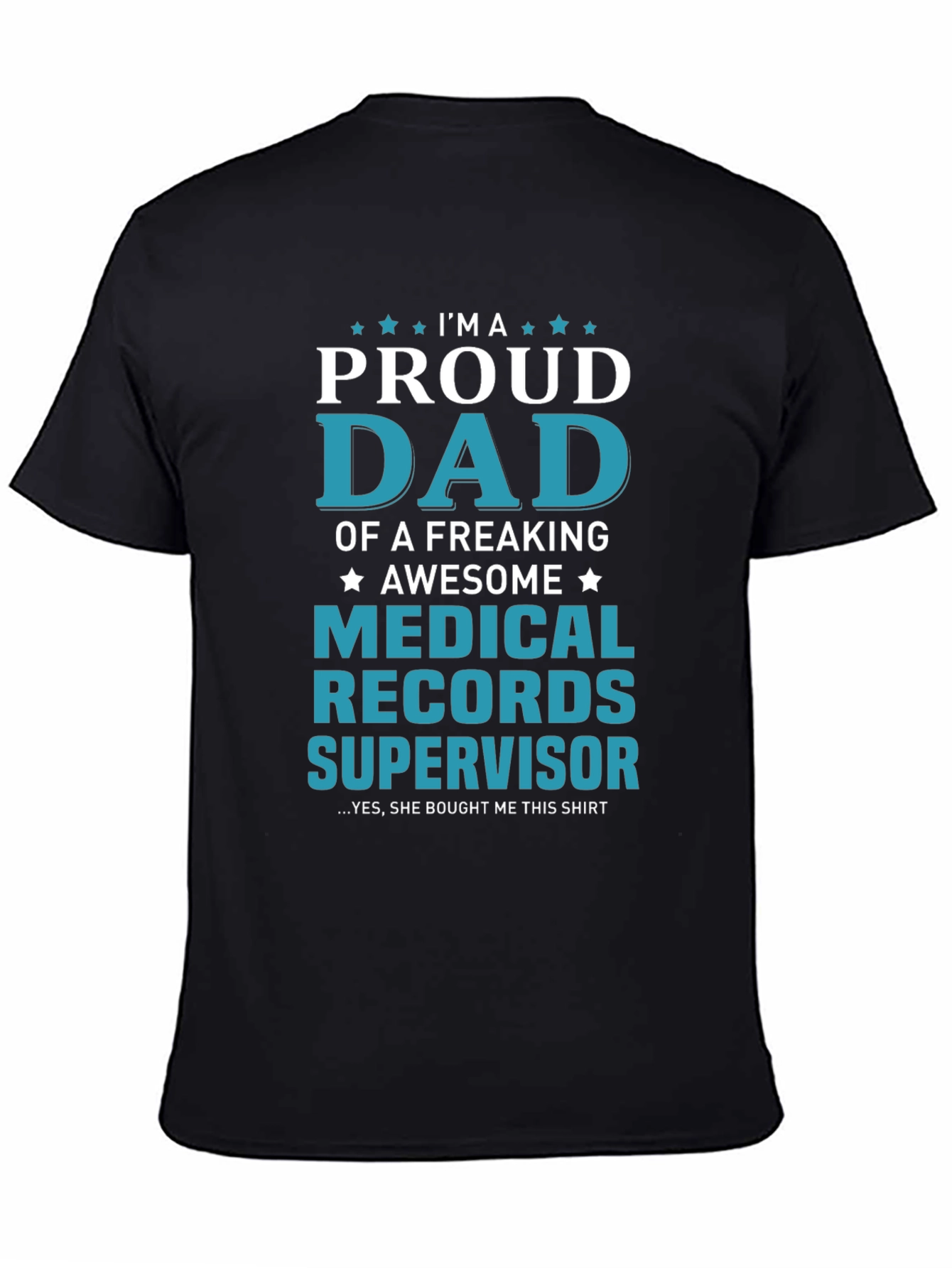 Proud Dad Medical Records Supervisor T-Shirt