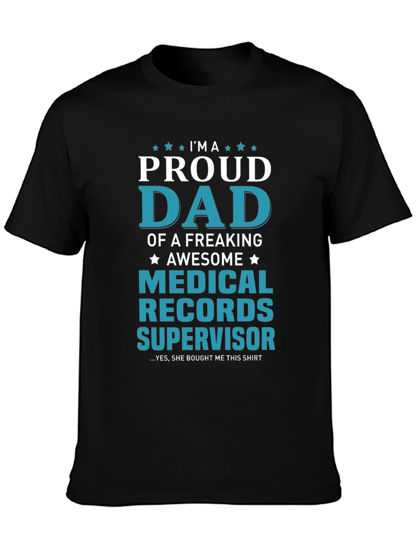 Proud Dad Medical Records Supervisor T-Shirt