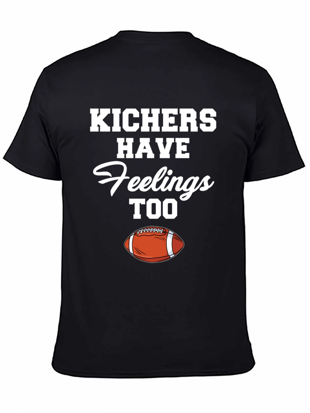 Kichers Have Feelings Too Black T-Shirt