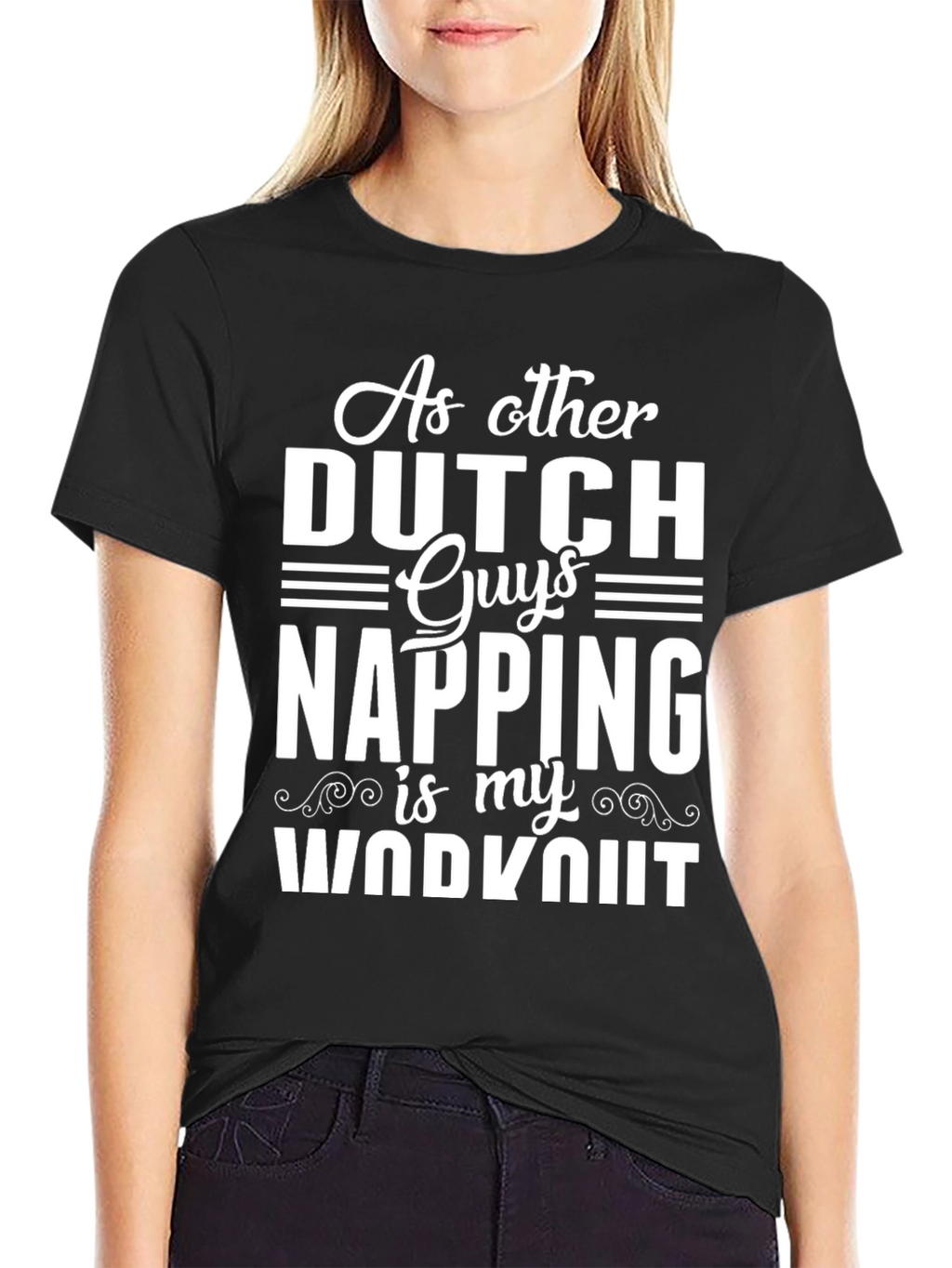 Funny Dutch Napping Workout T-Shirt
