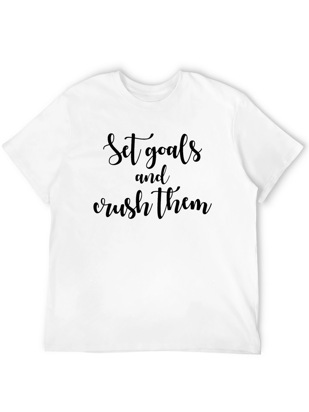 Motivational Set Goals Black T-Shirt