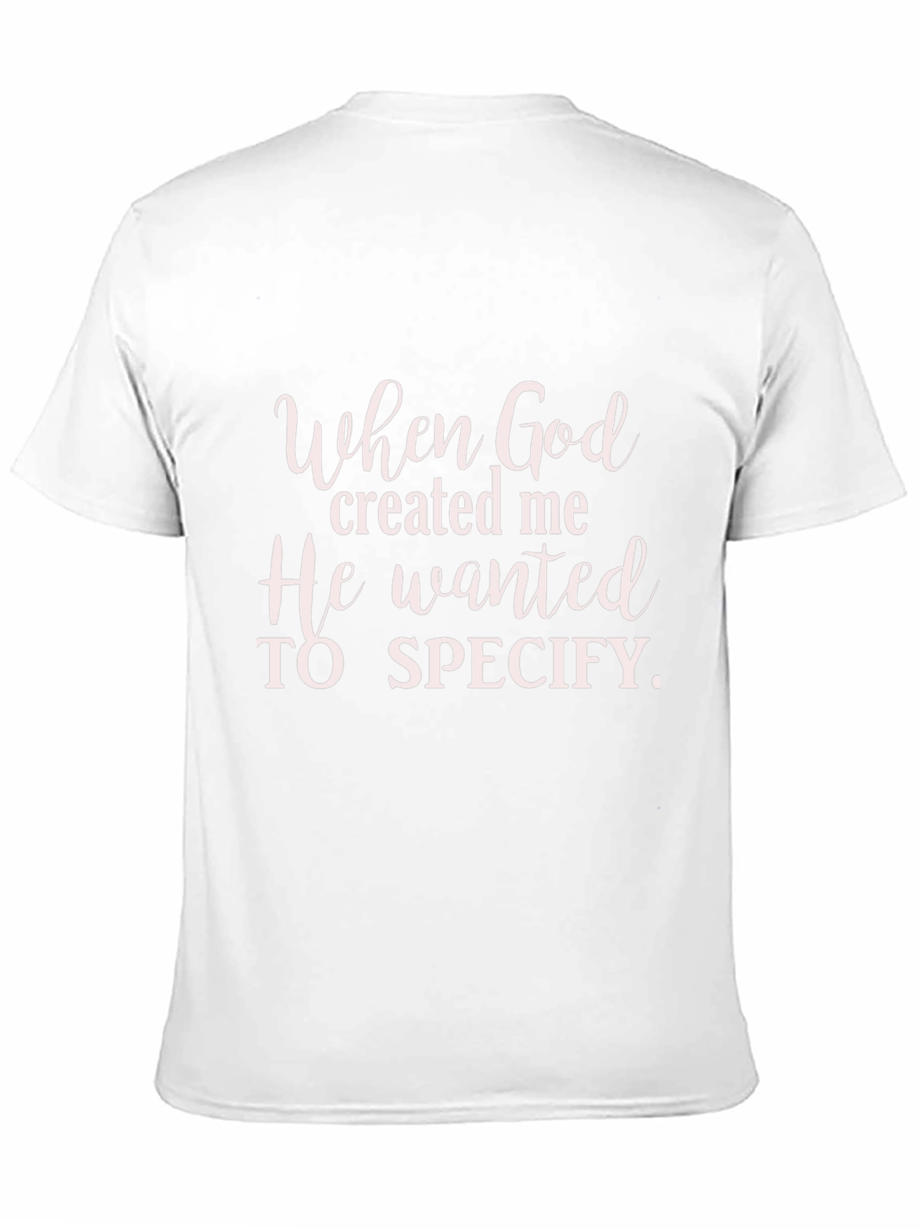 When God Created Me Graphic T-Shirt