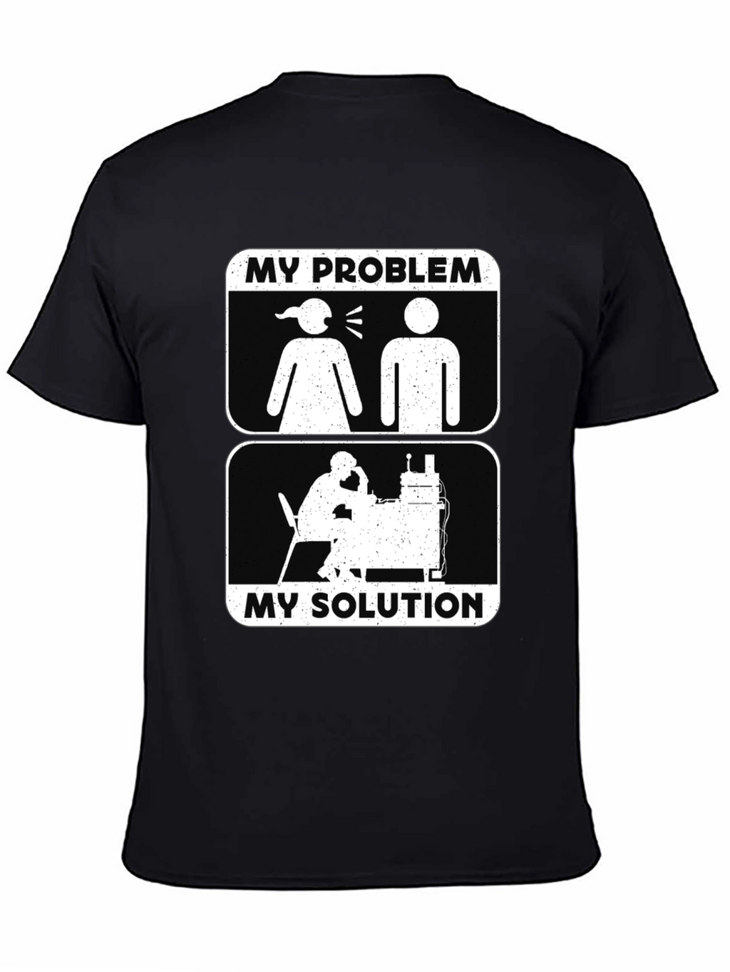 Humorous My Problem My Solution Graphic Tee
