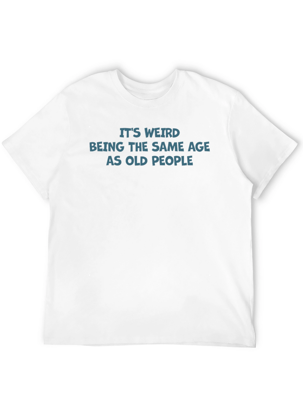 Funny Weird Age T-Shirt