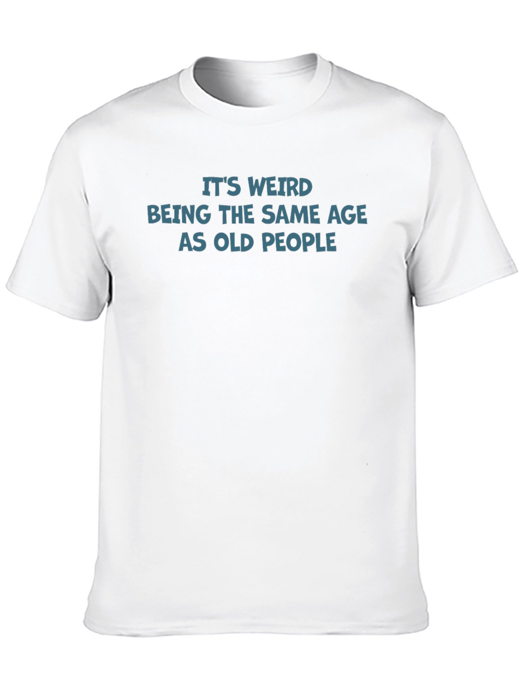 Funny Weird Age T-Shirt