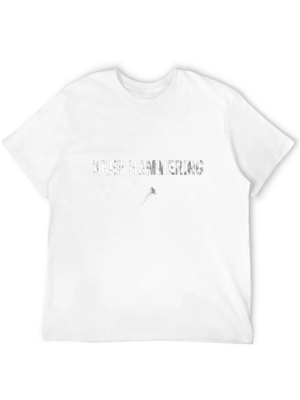 Keep Hammering Graphic T-Shirt