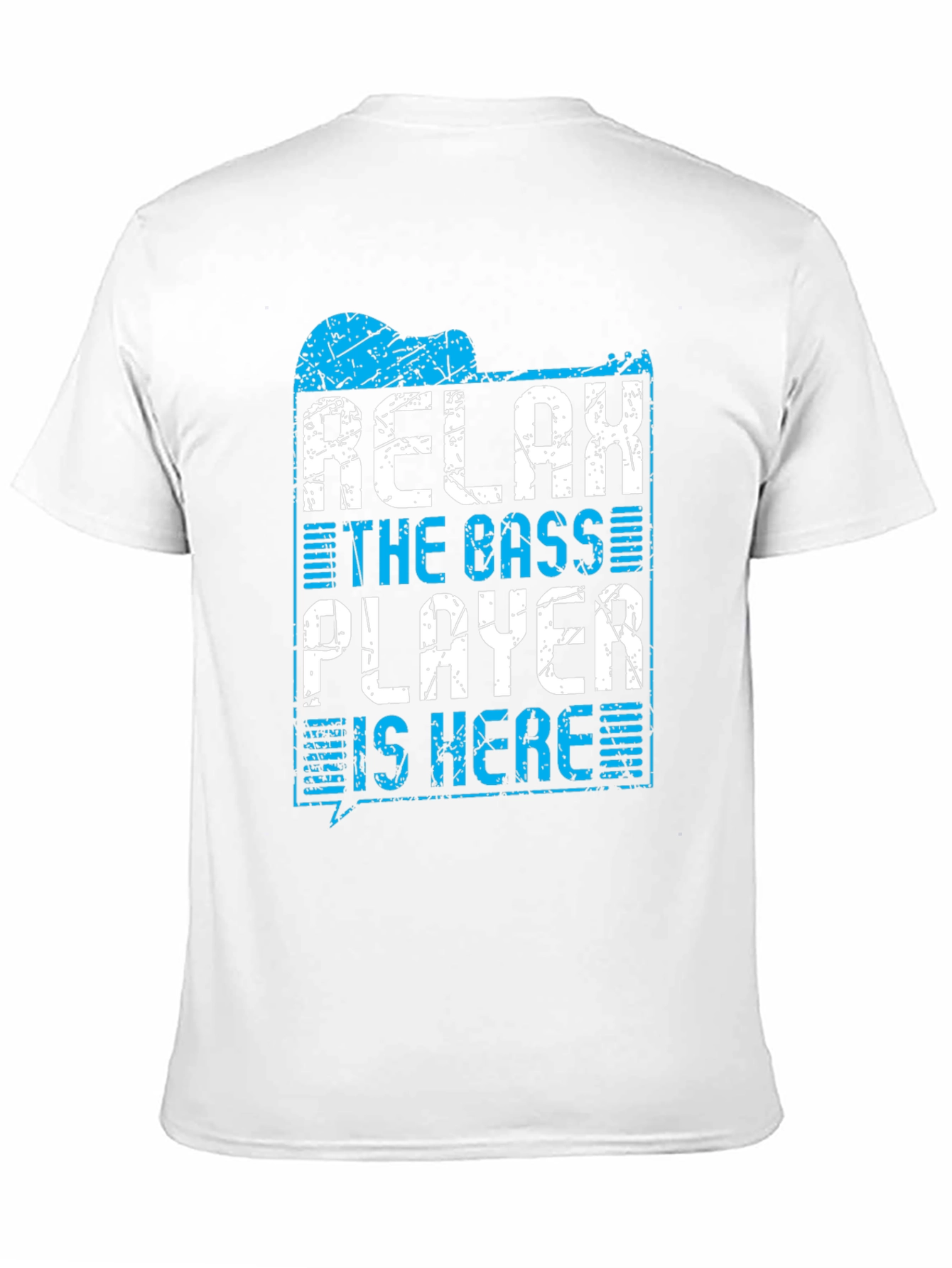 Relax The Bass Player Is Here T-Shirt
