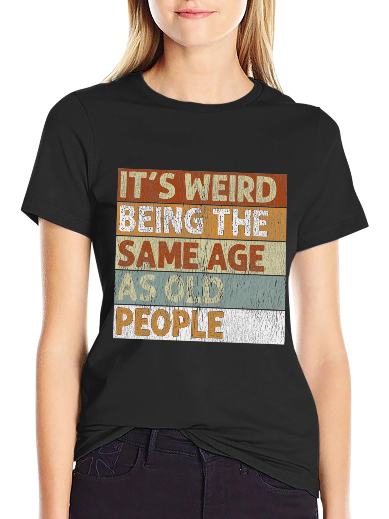 Its Weird Being the Same Age People T-Shirt