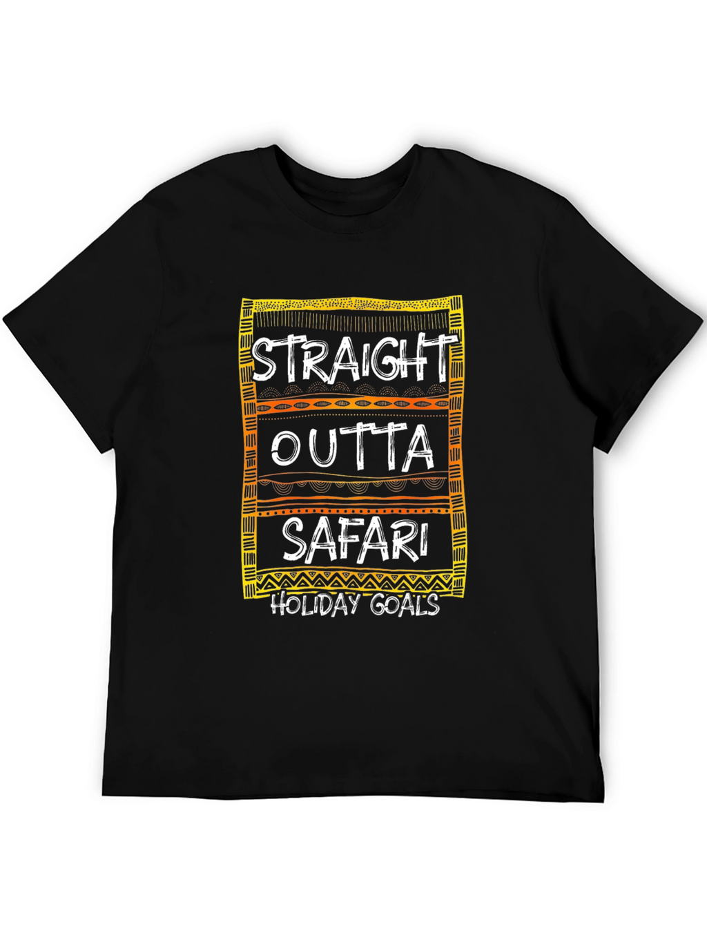 Straight Outta Safari Holiday Goals Graphic T-Shirt