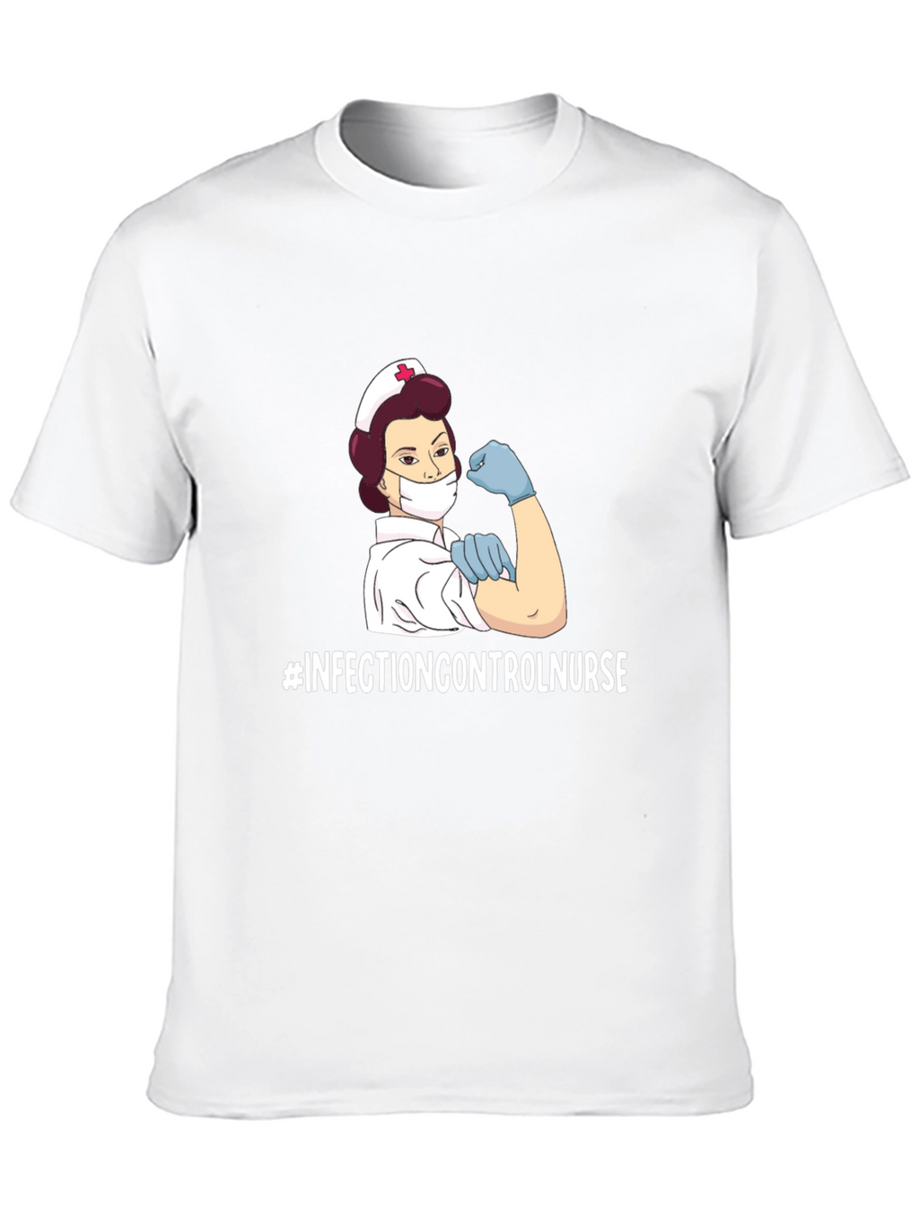 Infection Control Nurse T-Shirt - Strong Womens Health Tee