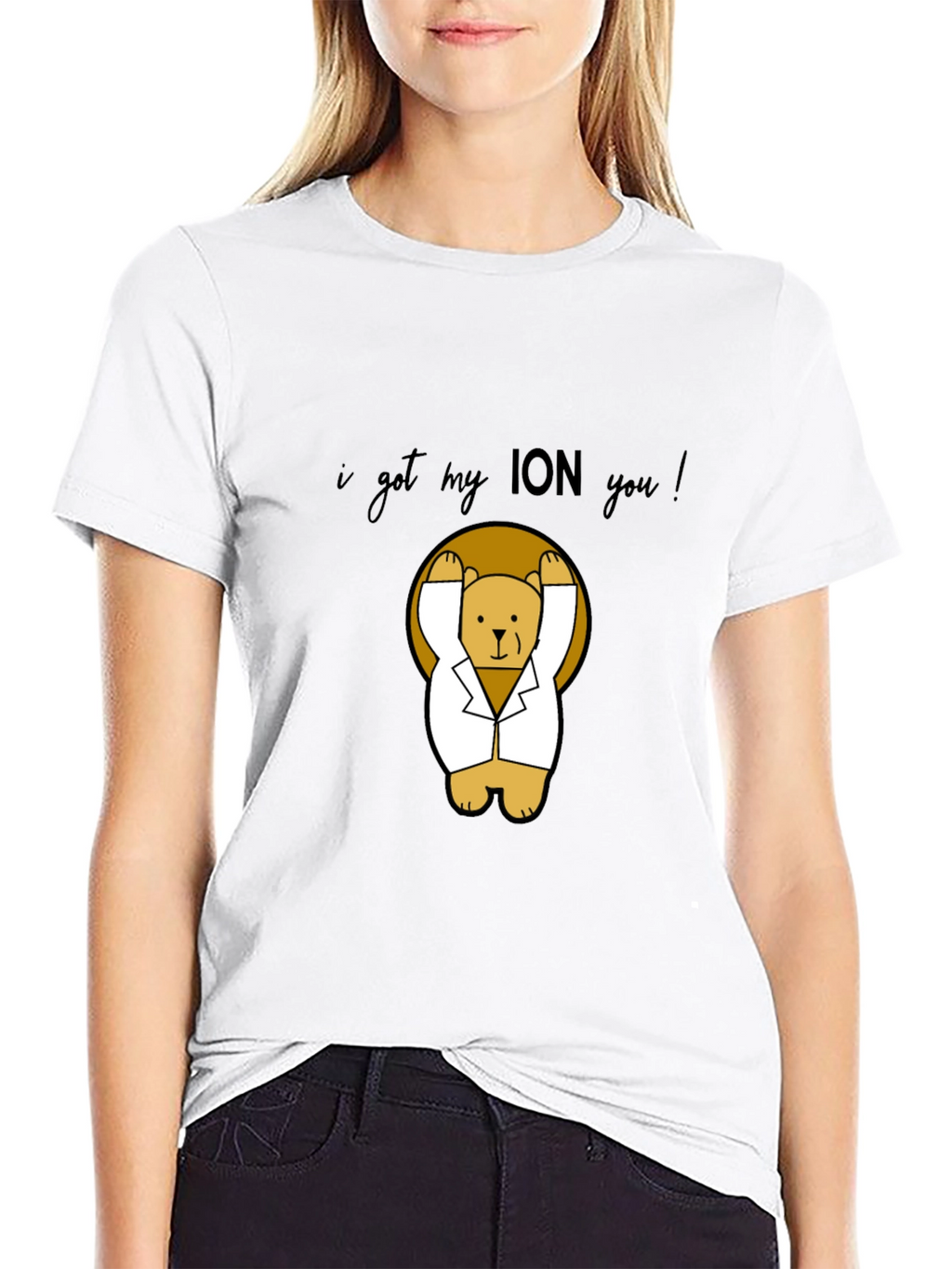 I Got My ION You! T-Shirt
