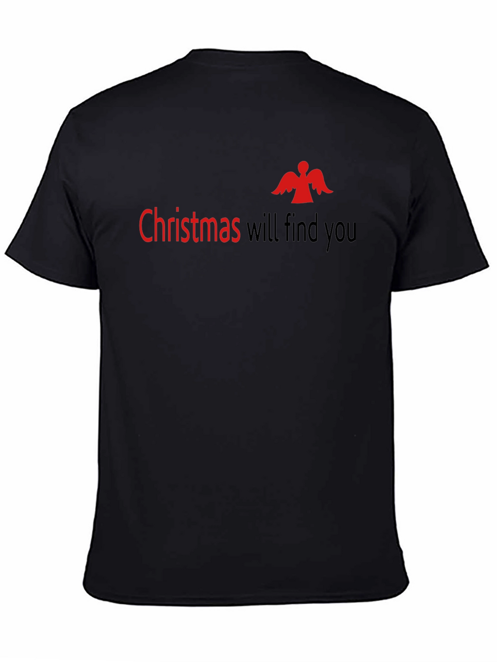 Christmas Will Find You Black T-Shirt