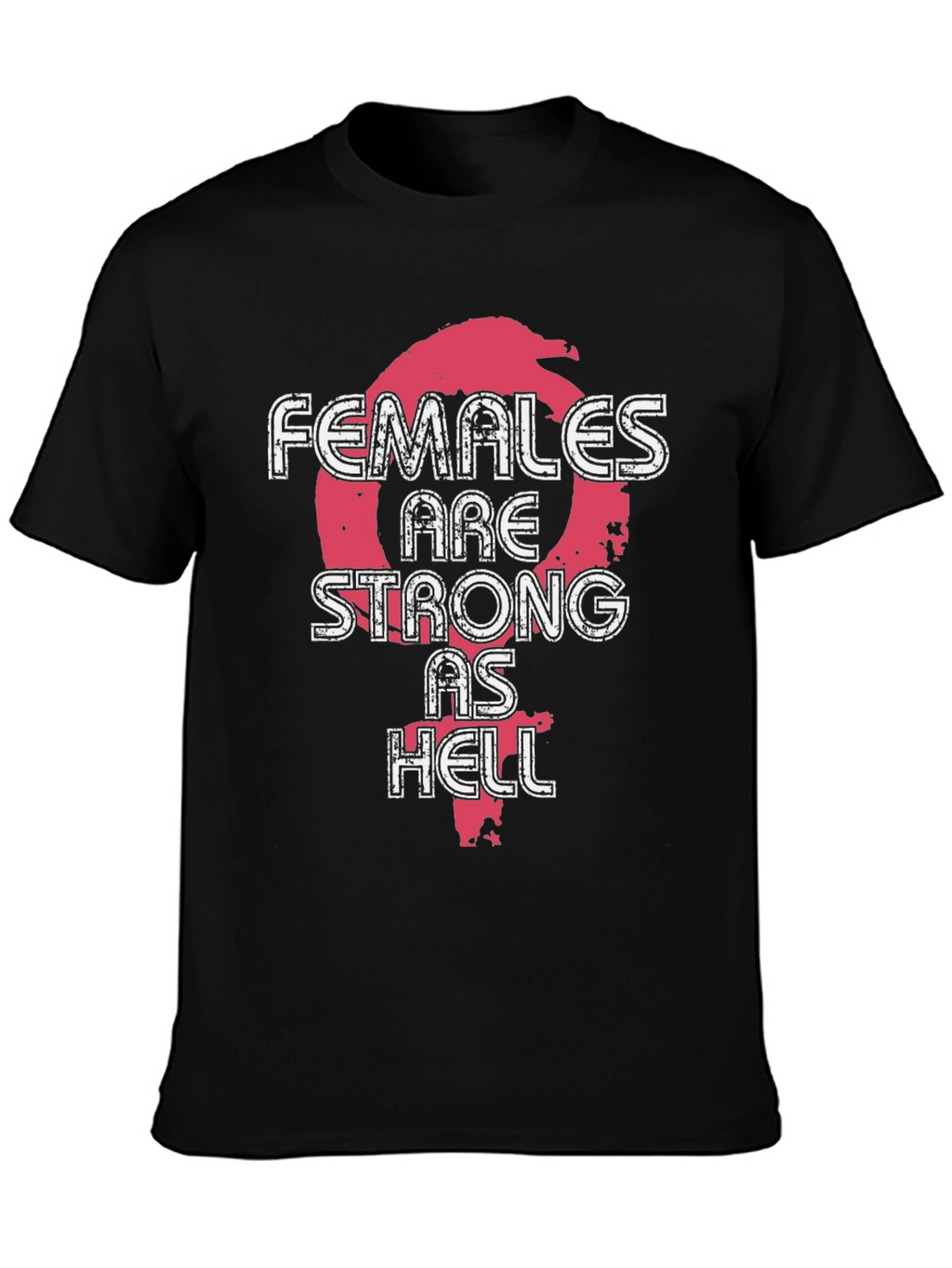 Females Are Strong As Hell Graphic Tee - Black