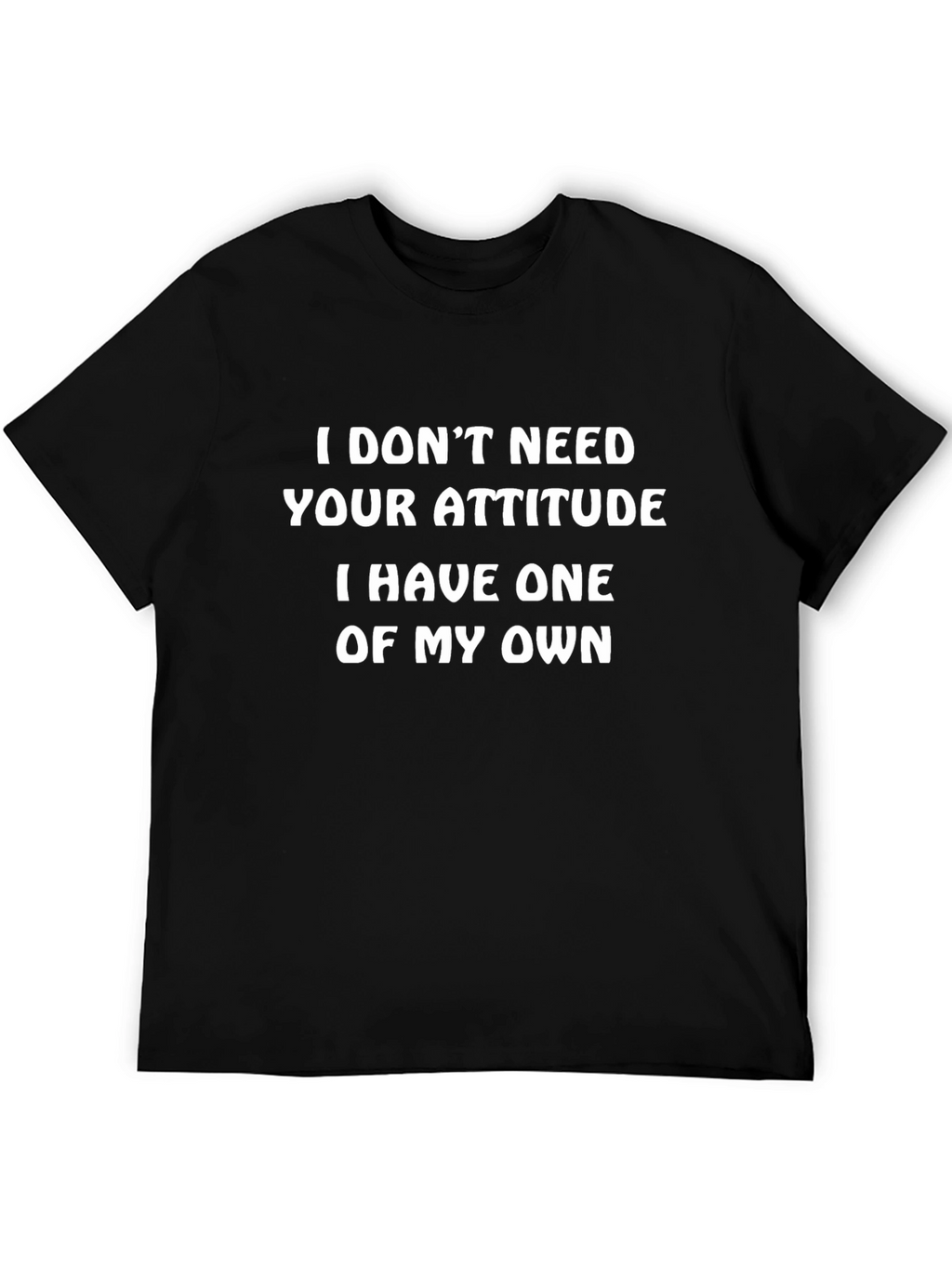 Funny Attitude Slogan Black T-Shirt