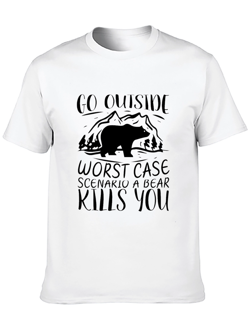 Go Outside Bear Kills You T-Shirt Funny Camping Shirt
