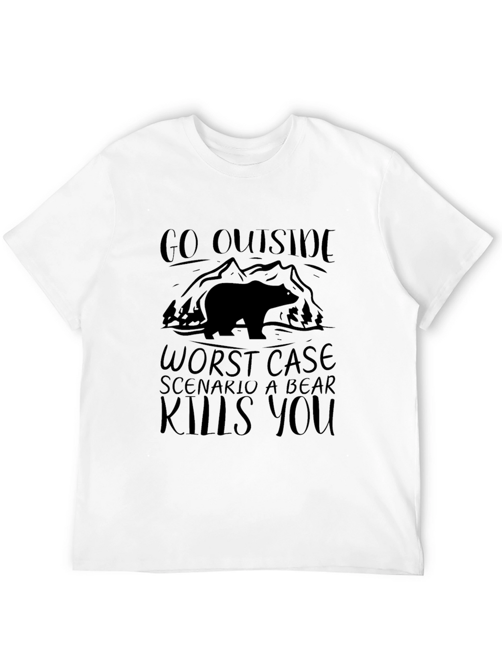 Go Outside Bear Kills You T-Shirt Funny Camping Shirt