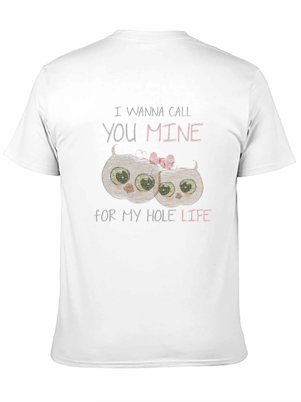 I Wanna Call You Mine Owl Graphic T-Shirt