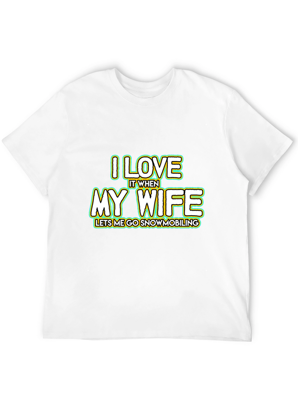 I Love My Wife Snowmobiling Black T-Shirt