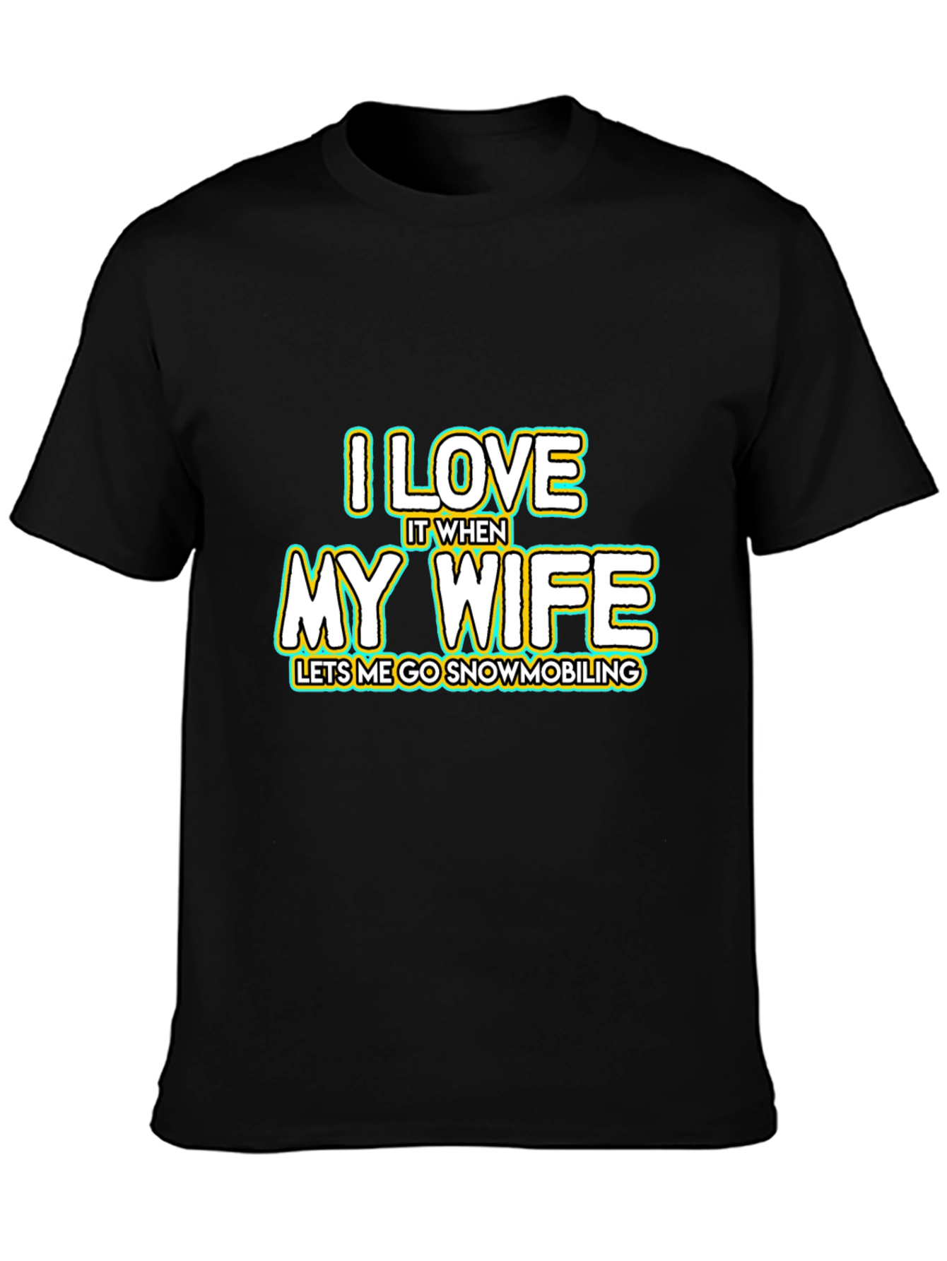 I Love My Wife Snowmobiling Black T-Shirt
