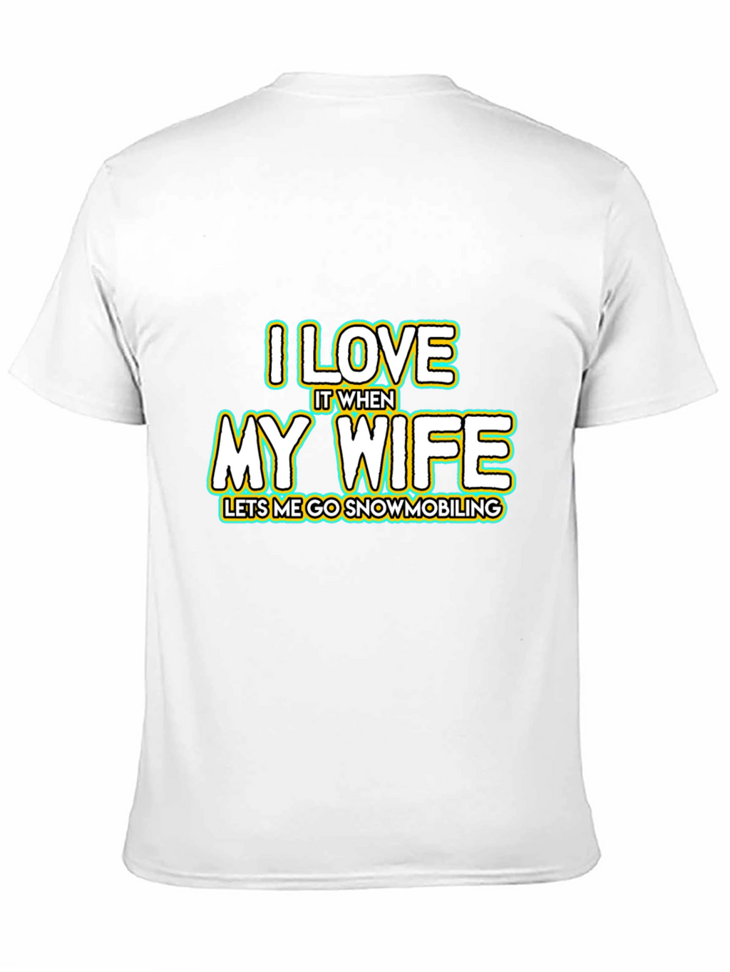I Love My Wife Snowmobiling Black T-Shirt