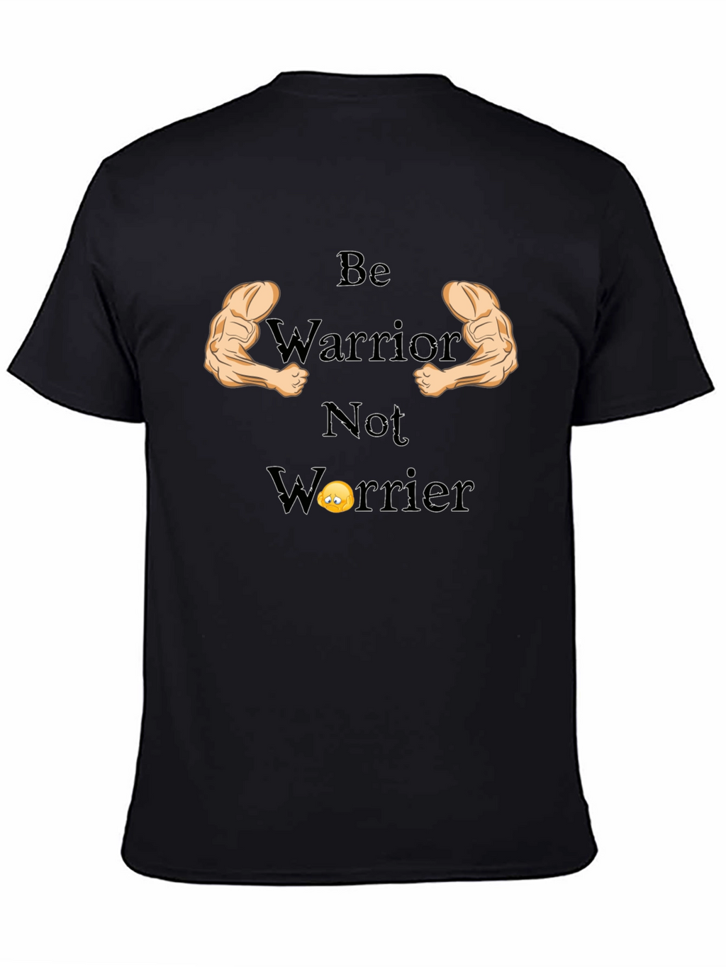Be Warrior Not Worrier Graphic T-Shirt