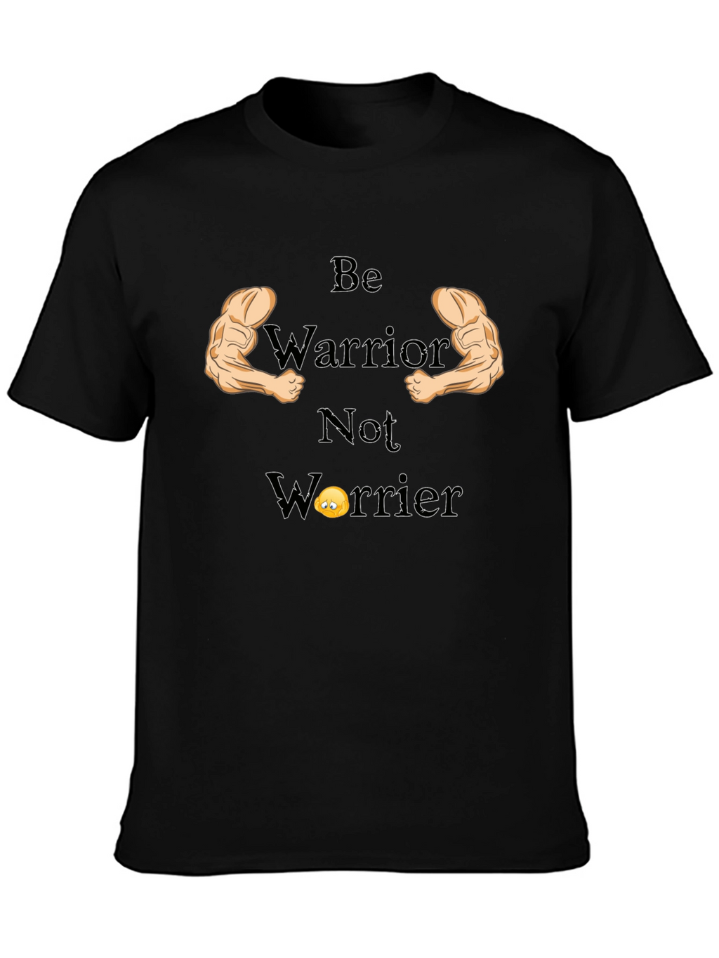 Be Warrior Not Worrier Graphic T-Shirt