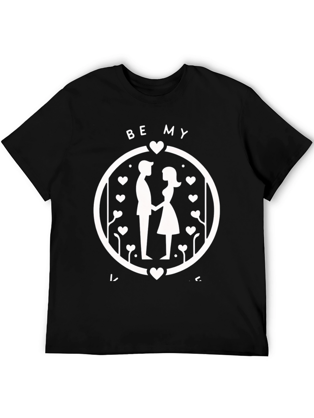 Be My Valentine T-Shirt - Couple Graphic Tee