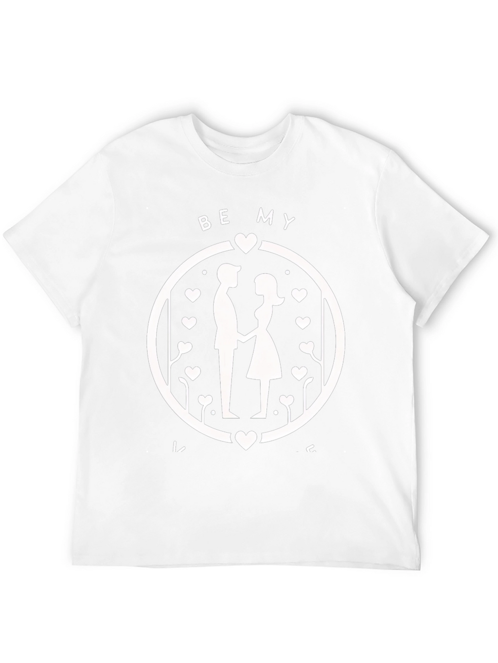 Be My Valentine T-Shirt - Couple Graphic Tee