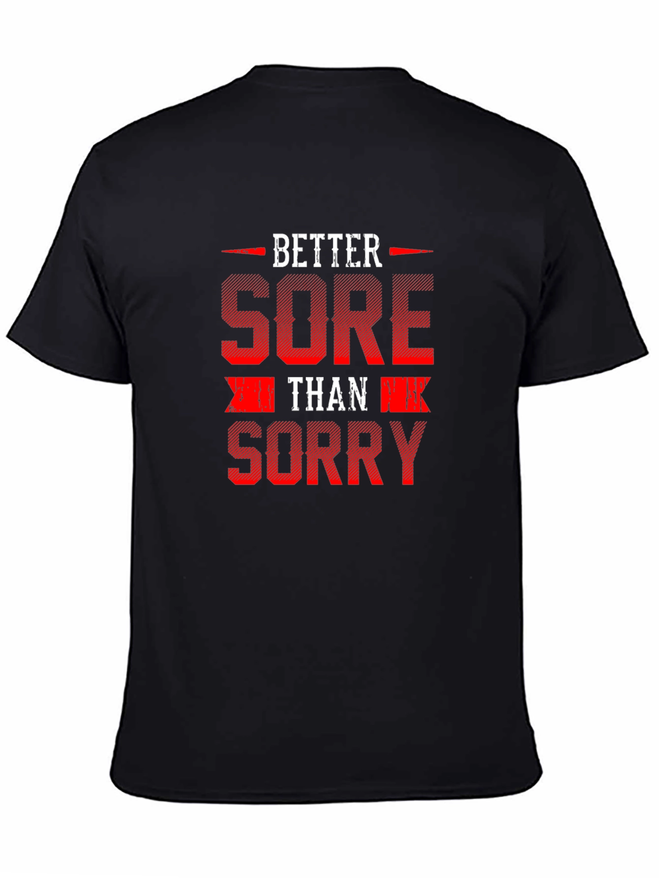 Better Sore Than Sorry Graphic Tee - Black Cotton T-Shirt