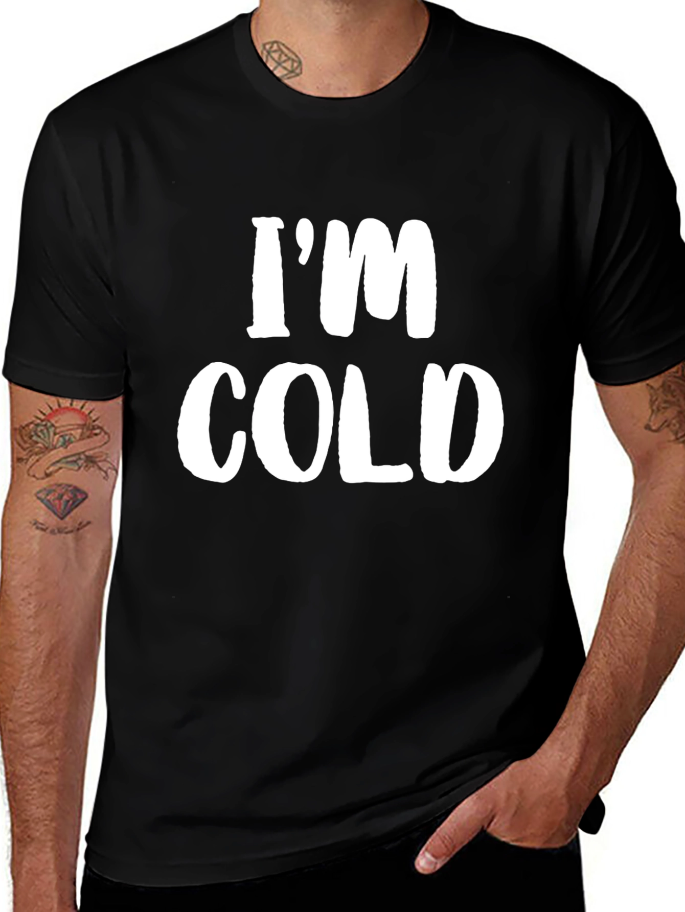 Im Cold T-Shirt - Funny Sarcastic Tee