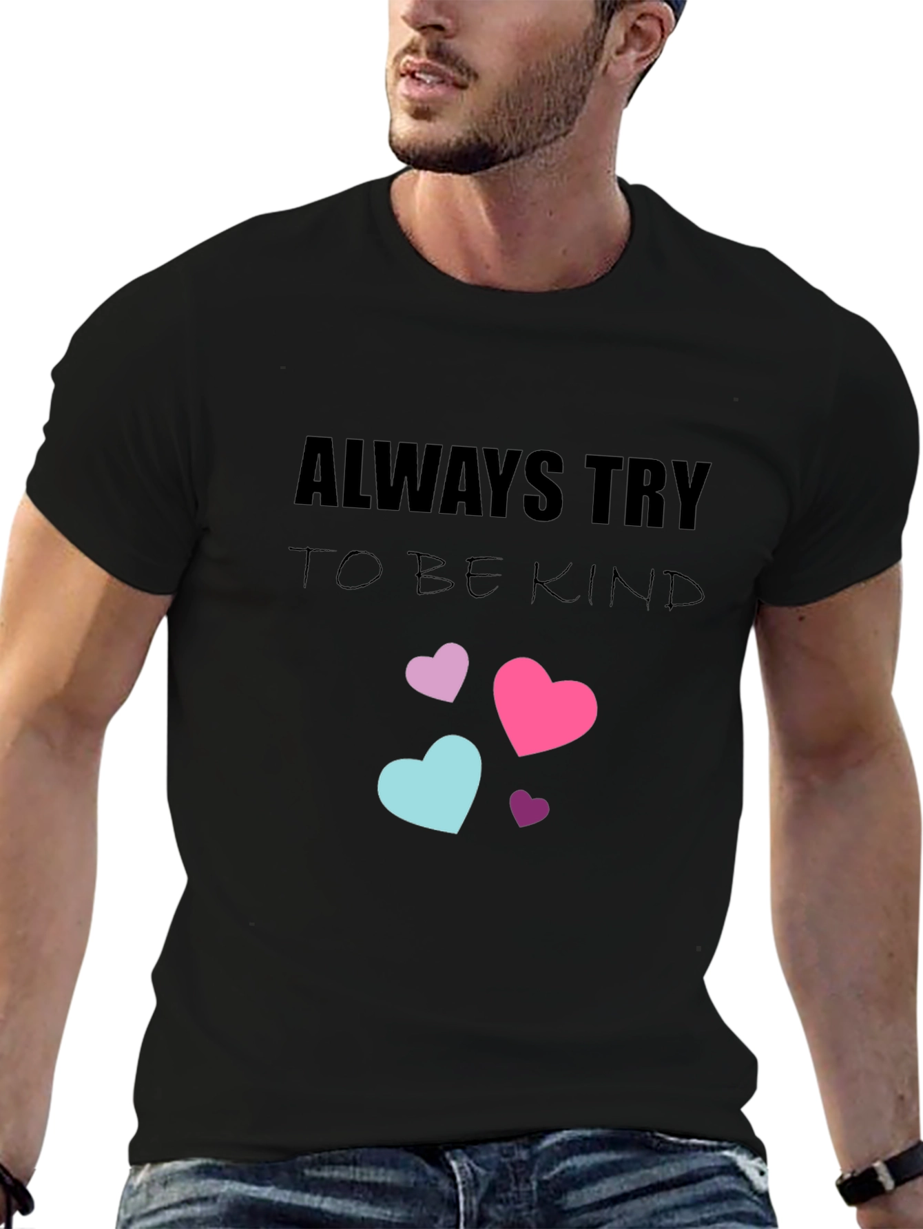 Always Try to Be Kind T-Shirt