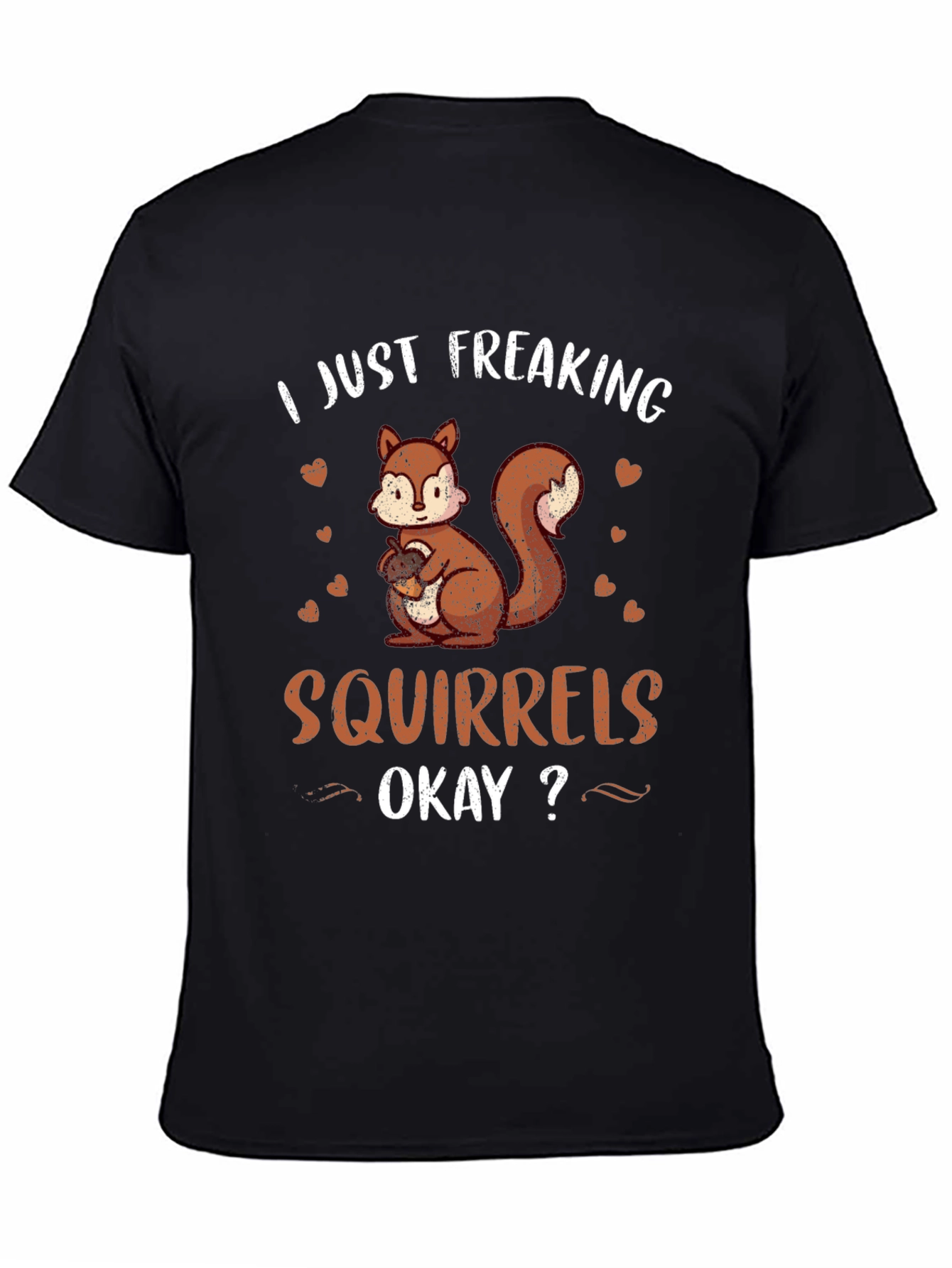 I Just Freaking Love Squirrels T-Shirt