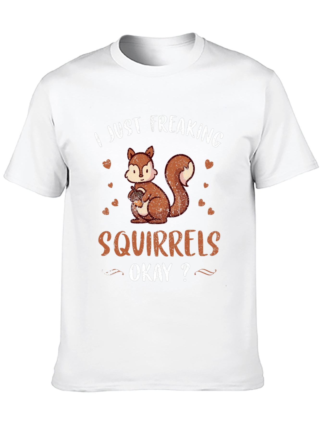 I Just Freaking Love Squirrels T-Shirt