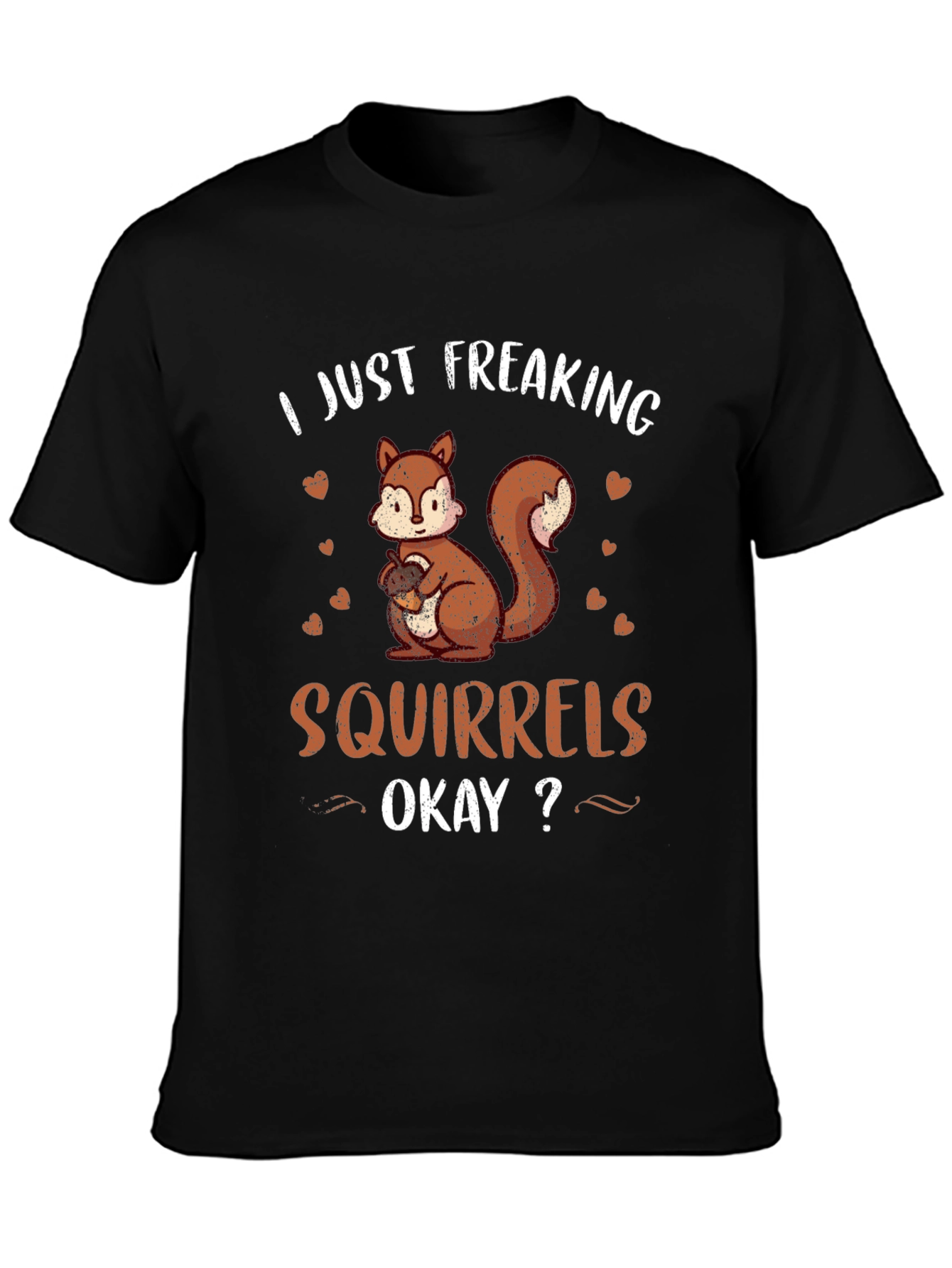 I Just Freaking Love Squirrels T-Shirt