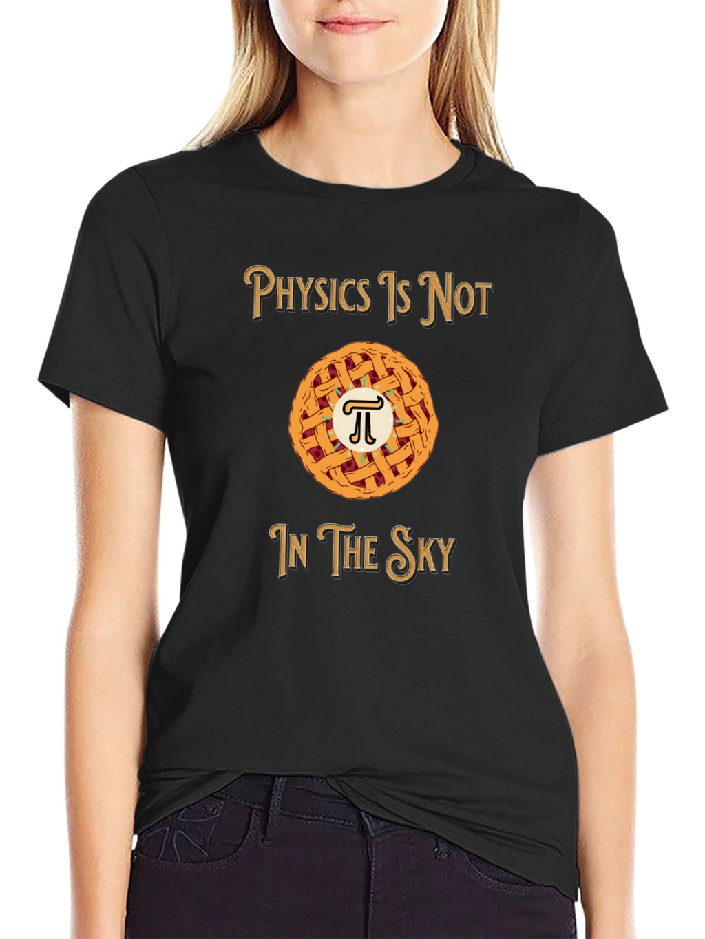 Physics is NOT in the Sky T-Shirt