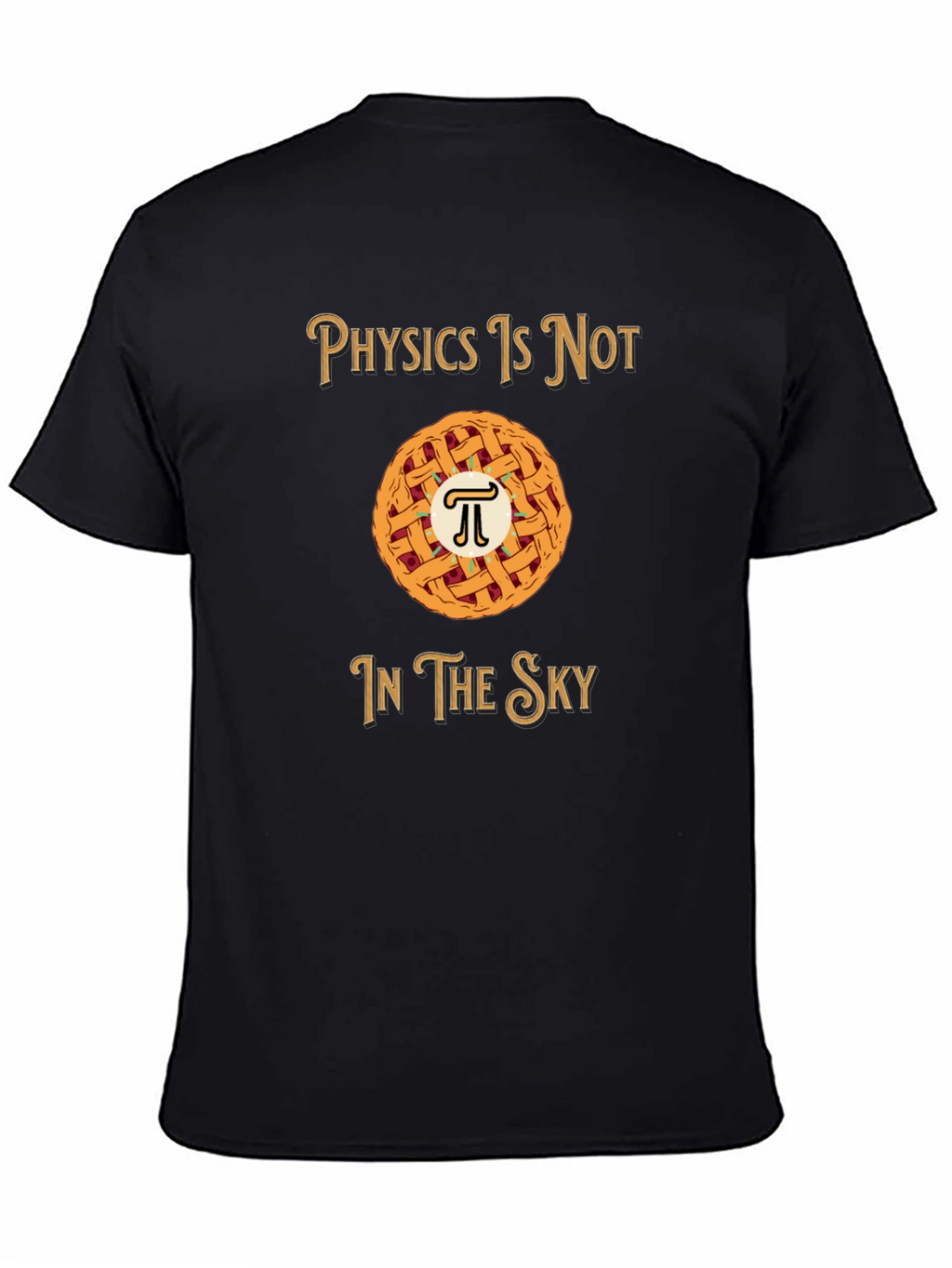 Physics is NOT in the Sky T-Shirt