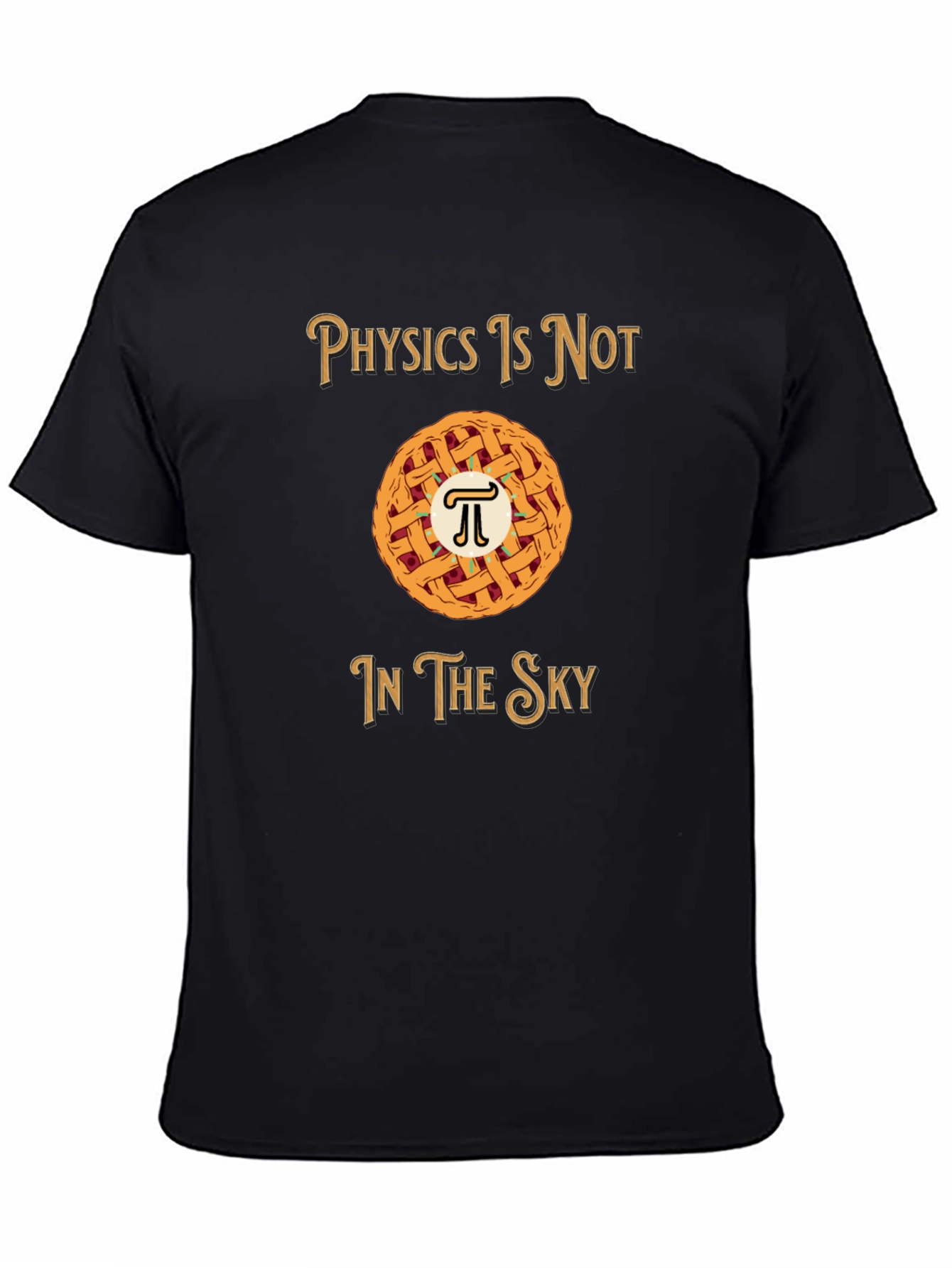 Physics is NOT in the Sky T-Shirt