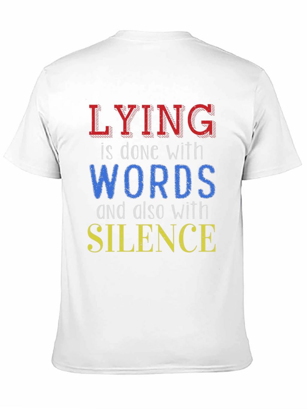 Lying T-Shirt - Words and Silence Graphic Tee