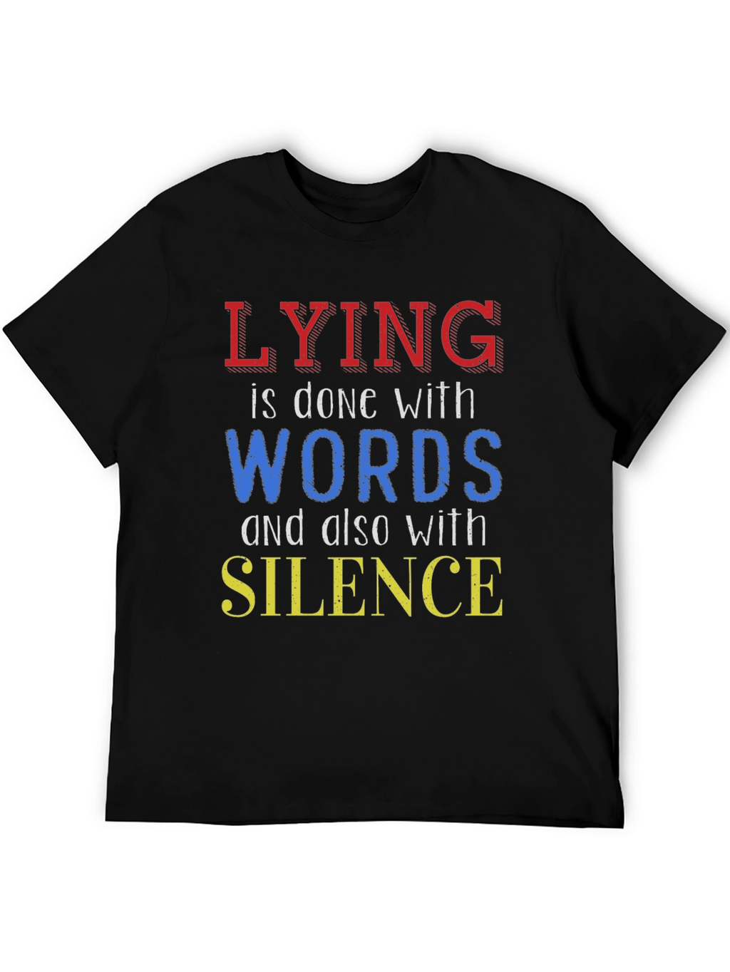 Lying T-Shirt - Words and Silence Graphic Tee